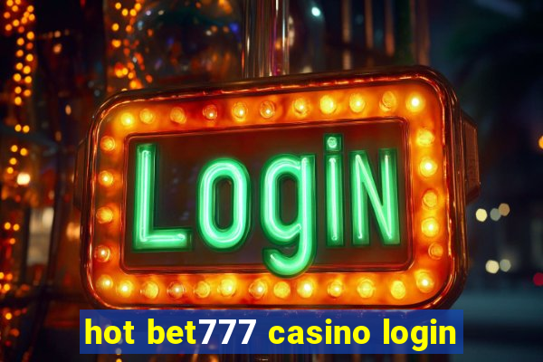 hot bet777 casino login